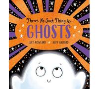 There's No Such Thing as Ghosts (PB)
