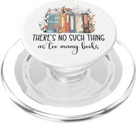 There's No Such Thing as Too Many Books Bookish Book Reading PopSockets PopGrip for MagSafe