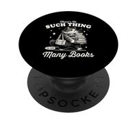 There's No Such Thing As Too Many Books Cat PopSockets Adhesive PopGrip