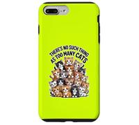 THERE'S NO SUCH THING AS TOO MANY CATS Case for iPhone 7 Plus/8 Plus