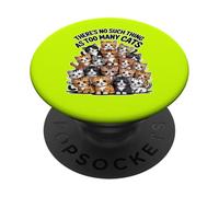 THERE'S NO SUCH THING AS TOO MANY CATS PopSockets Adhesive PopGrip