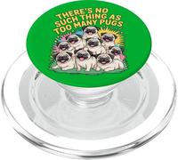 THERE'S NO SUCH THING AS TOO MANY PUGS PopSockets PopGrip for MagSafe