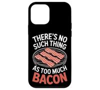 There's No Such Thing As Too Much Bacon Breakfast Fans Case for iPhone 12 mini