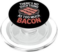 There's No Such Thing As Too Much Bacon Breakfast Fans PopSockets PopGrip for MagSafe