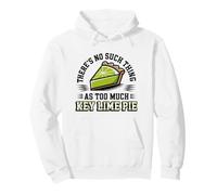There's No Such Thing As Too Much Key Lime Pie Baker Pullover Hoodie