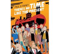 There's No Time Like the Present – Drawn & Quarterly