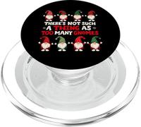 There's Not Such A Thing As Too Many Gnomes PopSockets PopGrip for MagSafe