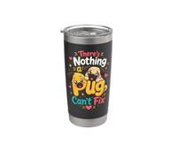There's Nothing a Pug Can't Fix Stainless Steel Insulated Tumbler