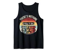 There's Nothing I Can't Do Except Reach Tank Top