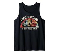 There's Nothing I Can't Do Except Reach Tank Top