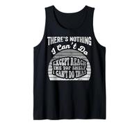 There's Nothing I Can't Do Except Reach The Top Shelf Tank Top