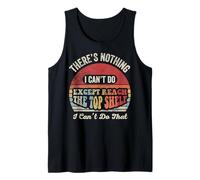 There's Nothing I Can't Do Except Reach Top Shelf Tank Top