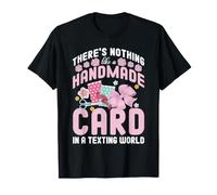 Theres Nothing Like a Handmade Card Design - Pastel T-Shirt