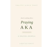 There's Nothing Like a Praying AKA: A Guided Keepsake Prayer Journal for Sorors & Neos - 6x9in Pink and Green Daily Prayer, Scripture, Gratitude & Answered Prayer Notebook (Pretty Girls Pray)
