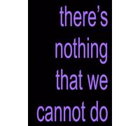 THERE'S NOTHING THAT WE CANNOT DO | Love Sensation Inspired 6x9 Notebook | Confessions II Journal | Funny Gag Gift For Fans, Co-workers, Friends and ... For The Office, Sarcastic Sketchbook for Work