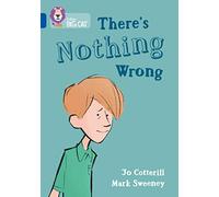 There's Nothing Wrong : Band 16/Sapphire