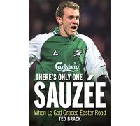 There's Only One Sauzee: When Le God Graced Easter Road