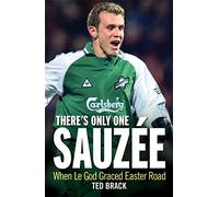 There's Only One Sauzee: When Le God Graced Easter Road