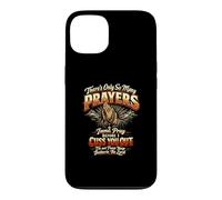 There's Only So Many Prayers Imma Pray Before I Cuss You Out Case for iPhone 13