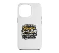 There's Only So Many Prayers Imma Pray Before I Cuss You Out Case for iPhone 13 Pro