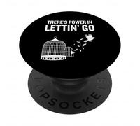 There's Power In Lettin’ Go Inspirational Freedom Kindness PopSockets Adhesive PopGrip