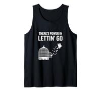 There's Power in Lettin’ Go Inspirational Freedom Kindness Tank Top