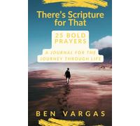 There's Scripture for That: 25 Bold Prayers: A Journal for the Journey Through Life