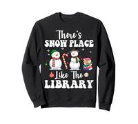 Theres Snow Place Like The Library Funny Librarian Christmas Sweatshirt