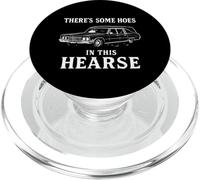 There's Some Hoes In This Hearse Funny Funeral Goth Girls PopSockets PopGrip for MagSafe