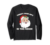 There's Some Ho's Dirty Santa Christmas Pun Long Sleeve T-Shirt