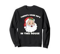 There's Some Ho's Dirty Santa Christmas Pun Sweatshirt