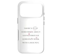 There's Something About Editing Red Pen Funny Writing Humor Case for iPhone 17 Pro
