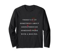 There's Something About Editing Red Pen Funny Writing Humor Long Sleeve T-Shirt