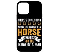 There's Something About The Outside Of A Horse That Is Good Case for iPhone 12 mini