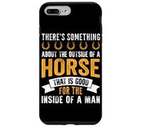 There's Something About The Outside Of A Horse That Is Good Case for iPhone 7 Plus/8 Plus