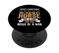 There's Something About The Outside Of A Horse That Is Good PopSockets Adhesive PopGrip
