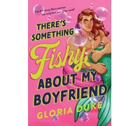There's Something Fishy About My Boyfriend : An Opposites Attract Paranormal Rom-Com (Jersey Shore Merman Book 1)