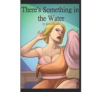 There's Something in the Water: A sexy 1950s pulp sci-fi thrillride