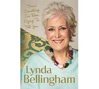 There's Something I've Been Dying to Tell You: The uplifting bestseller