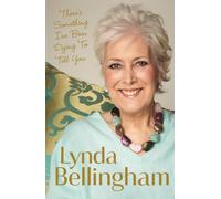 There's Something I've Been Dying to Tell You: The uplifting bestseller