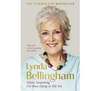 There's Something I've Been Dying to Tell You: The uplifting bestseller