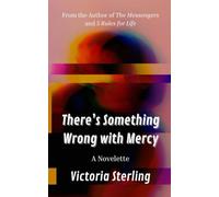 There's Something Wrong with Mercy: A Novelette