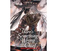 There's Something Wrong with the Chief: Du Zhu You Bing (Novel) Vol. 3