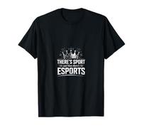 There's Sport Then There's Esports T-Shirt