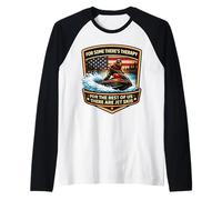There's Therapy for The Rest There are Jet Skis Jetski USA Raglan Baseball Tee