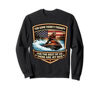 There's Therapy For The Rest There Are Jet Skis Jetski USA Sweatshirt