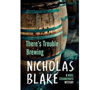 There's Trouble Brewing: 3 (A Nigel Strangeways Mystery, 3)