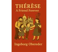 THÉRÈSE: A Friend Forever