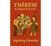 THÉRÈSE: A Friend Forever