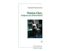 Thérèse Clerc, Antigone aux cheveux blancs